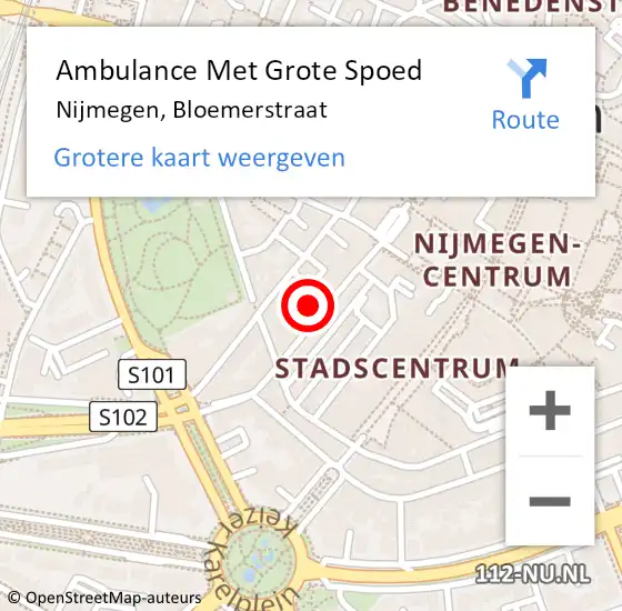 Locatie op kaart van de 112 melding: Ambulance Met Grote Spoed Naar Nijmegen, Bloemerstraat op 26 juli 2022 03:08