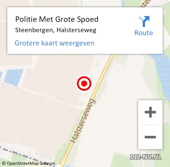 Locatie op kaart van de 112 melding: Politie Met Grote Spoed Naar Steenbergen, Halsterseweg op 4 augustus 2022 11:32
