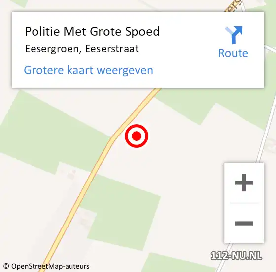Locatie op kaart van de 112 melding: Politie Met Grote Spoed Naar Eesergroen, Eeserstraat op 11 augustus 2022 12:07