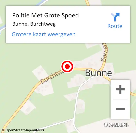 Locatie op kaart van de 112 melding: Politie Met Grote Spoed Naar Bunne, Burchtweg op 12 augustus 2022 22:27
