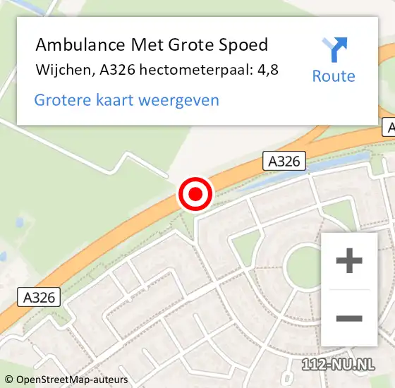 Locatie op kaart van de 112 melding: Ambulance Met Grote Spoed Naar Wijchen, A326 hectometerpaal: 4,8 op 15 augustus 2022 07:35