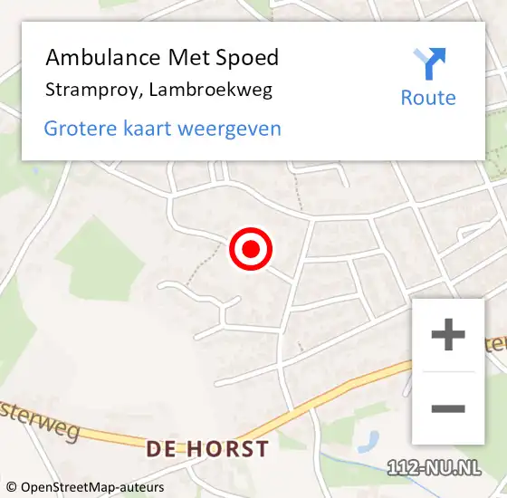 Locatie op kaart van de 112 melding: Ambulance Met Spoed Naar Stramproy, Lambroekweg op 15 augustus 2022 11:31