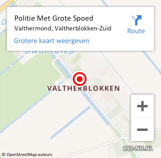 Locatie op kaart van de 112 melding: Politie Met Grote Spoed Naar Valthermond, Valtherblokken-Zuid op 16 augustus 2022 16:51