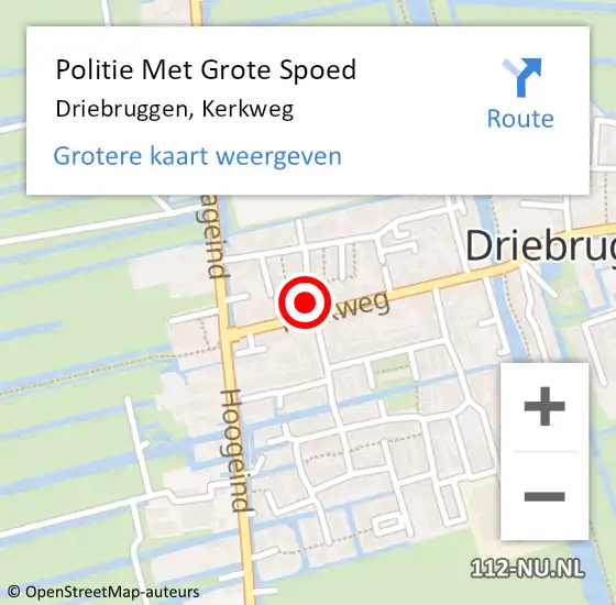 Locatie op kaart van de 112 melding: Politie Met Grote Spoed Naar Driebruggen, Kerkweg op 24 augustus 2022 10:40