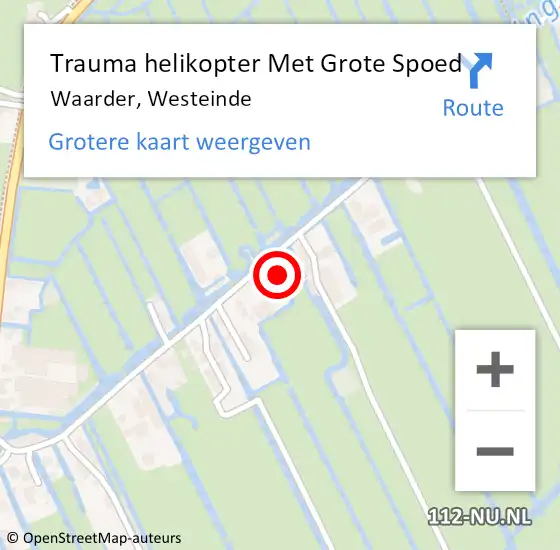 Locatie op kaart van de 112 melding: Trauma helikopter Met Grote Spoed Naar Waarder, Westeinde op 25 augustus 2022 03:12
