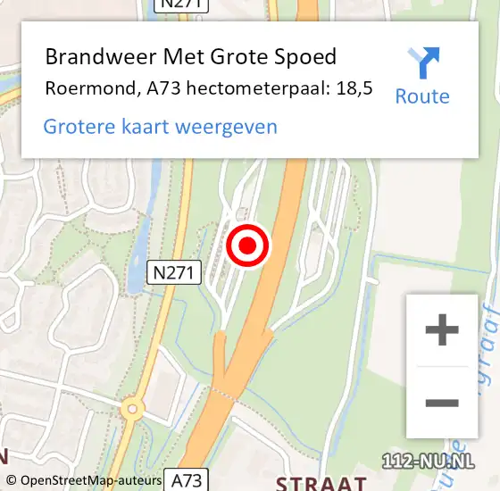 Locatie op kaart van de 112 melding: Brandweer Met Grote Spoed Naar Roermond, A73 hectometerpaal: 18,5 op 25 augustus 2022 13:25