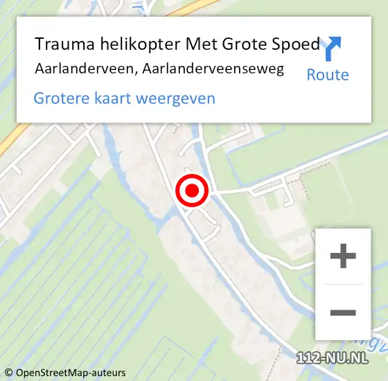 Locatie op kaart van de 112 melding: Trauma helikopter Met Grote Spoed Naar Aarlanderveen, Aarlanderveenseweg op 28 augustus 2022 11:10