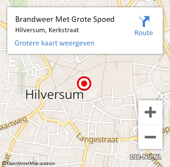 Locatie op kaart van de 112 melding: Brandweer Met Grote Spoed Naar Hilversum, Kerkstraat op 2 september 2022 14:30