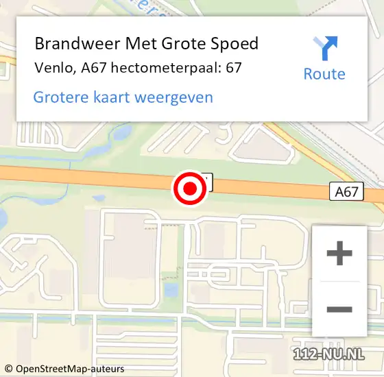 Locatie op kaart van de 112 melding: Brandweer Met Grote Spoed Naar Venlo, A67 hectometerpaal: 67 op 20 september 2022 18:33