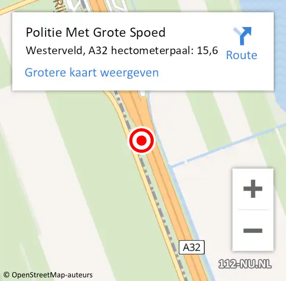 Locatie op kaart van de 112 melding: Politie Met Grote Spoed Naar Westerveld, A32 hectometerpaal: 15,6 op 25 september 2022 01:07