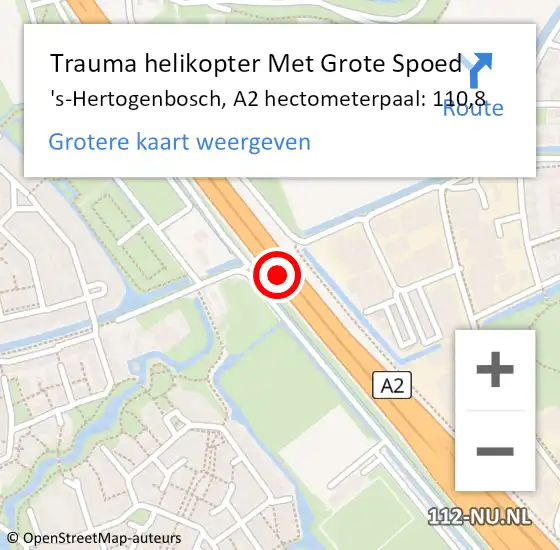 Locatie op kaart van de 112 melding: Trauma helikopter Met Grote Spoed Naar 's-Hertogenbosch, A2 hectometerpaal: 110,8 op 29 september 2022 11:16