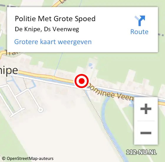 Locatie op kaart van de 112 melding: Politie Met Grote Spoed Naar De Knipe, Ds Veenweg op 13 oktober 2022 09:45