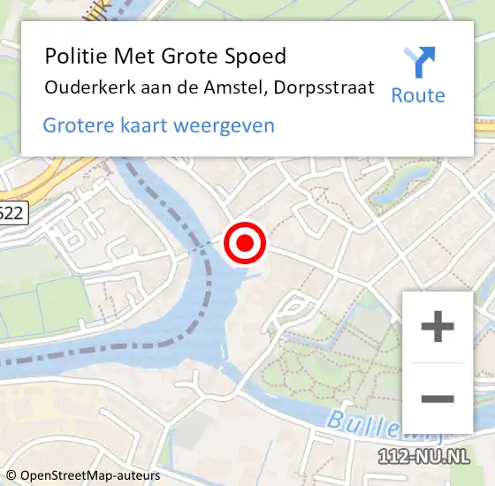 Locatie op kaart van de 112 melding: Politie Met Grote Spoed Naar Ouderkerk aan de Amstel, Dorpsstraat op 14 oktober 2022 12:12