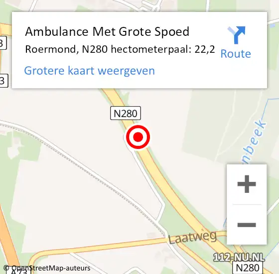 Locatie op kaart van de 112 melding: Ambulance Met Grote Spoed Naar Roermond, N280 hectometerpaal: 22,2 op 15 oktober 2022 17:09