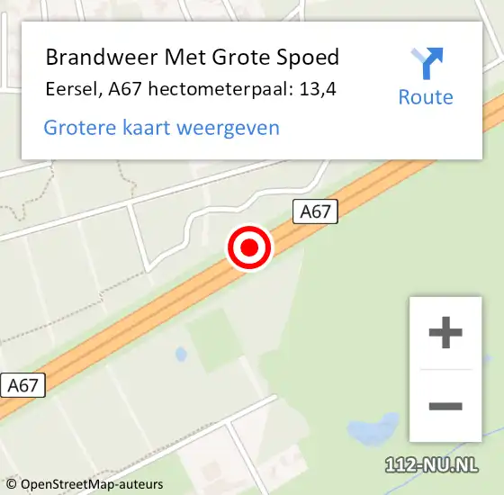 Locatie op kaart van de 112 melding: Brandweer Met Grote Spoed Naar Eersel, A67 hectometerpaal: 13,4 op 17 oktober 2022 00:05