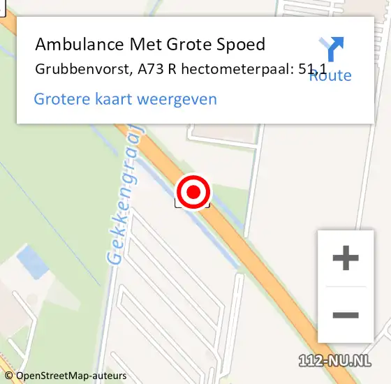 Locatie op kaart van de 112 melding: Ambulance Met Grote Spoed Naar Grubbenvorst, A73 R hectometerpaal: 51,1 op 1 augustus 2014 23:27