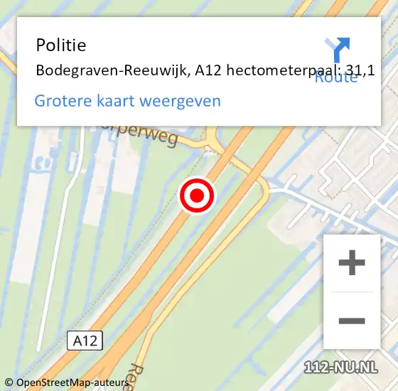 Locatie op kaart van de 112 melding: Politie Bodegraven-Reeuwijk, A12 hectometerpaal: 31,1 op 4 november 2022 20:22