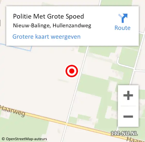 Locatie op kaart van de 112 melding: Politie Met Grote Spoed Naar Nieuw-Balinge, Hullenzandweg op 5 november 2022 13:25