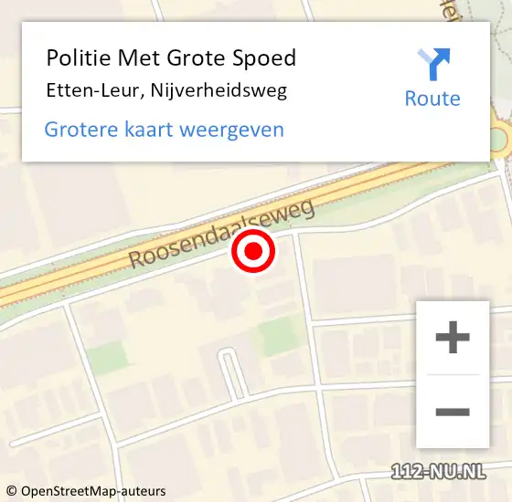 Locatie op kaart van de 112 melding: Politie Met Grote Spoed Naar Etten-Leur, Nijverheidsweg op 8 november 2022 07:05