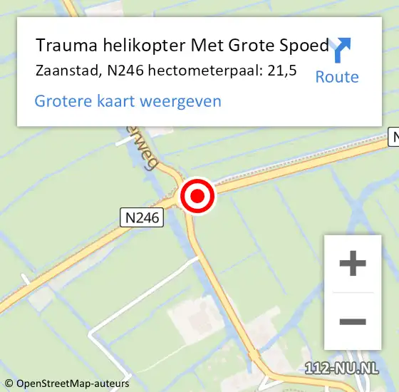 Locatie op kaart van de 112 melding: Trauma helikopter Met Grote Spoed Naar Zaanstad, N246 hectometerpaal: 21,5 op 13 november 2022 05:32