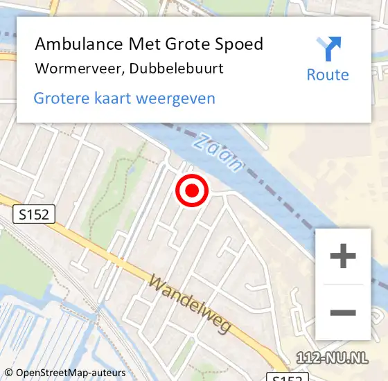 Locatie op kaart van de 112 melding: Ambulance Met Grote Spoed Naar Wormerveer, Dubbelebuurt op 18 november 2022 23:16