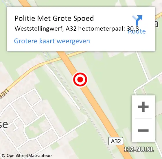 Locatie op kaart van de 112 melding: Politie Met Grote Spoed Naar Weststellingwerf, A32 hectometerpaal: 30,8 op 20 november 2022 00:16