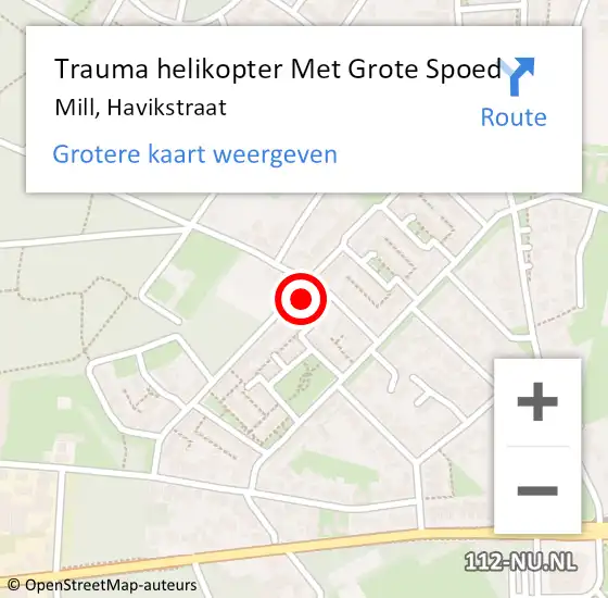 Locatie op kaart van de 112 melding: Trauma helikopter Met Grote Spoed Naar Mill, Havikstraat op 20 november 2022 20:33