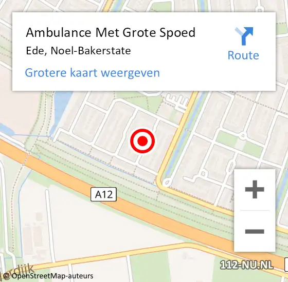 Locatie op kaart van de 112 melding: Ambulance Met Grote Spoed Naar Ede, Noel-Bakerstate op 4 december 2022 22:31