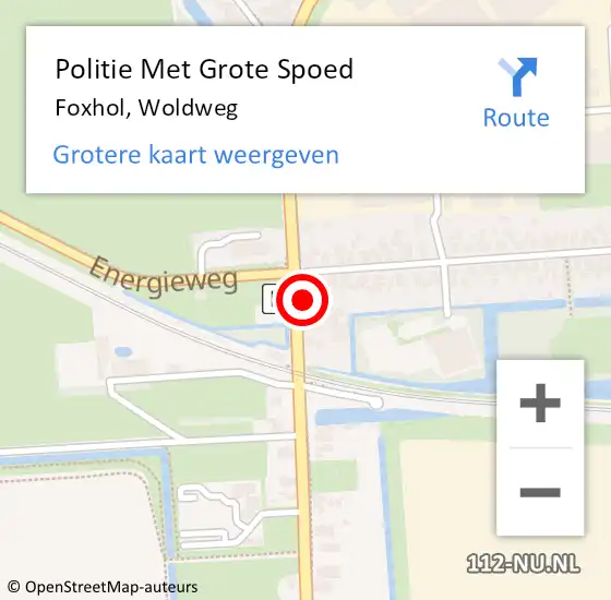 Locatie op kaart van de 112 melding: Politie Met Grote Spoed Naar Foxhol, Woldweg op 9 december 2022 19:44