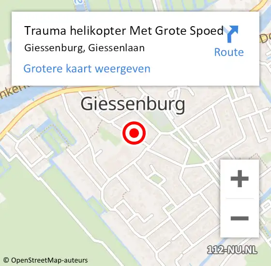 Locatie op kaart van de 112 melding: Trauma helikopter Met Grote Spoed Naar Giessenburg, Giessenlaan op 21 december 2022 04:53