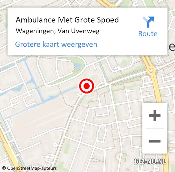 Locatie op kaart van de 112 melding: Ambulance Met Grote Spoed Naar Wageningen, Van Uvenweg op 22 december 2022 16:49