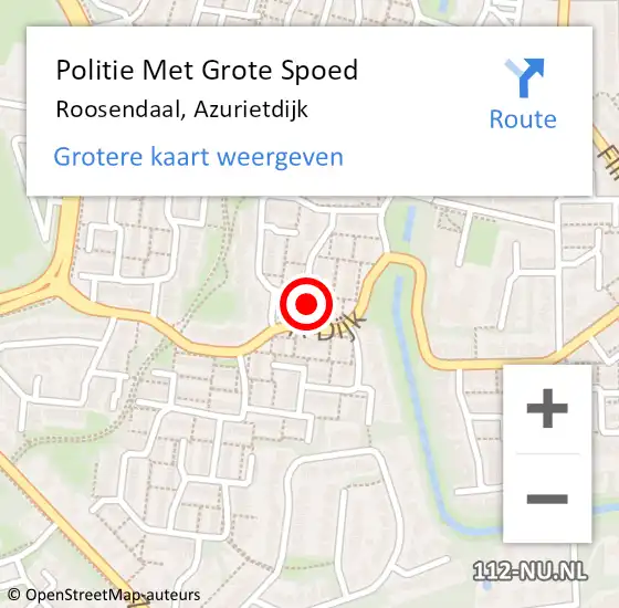 Locatie op kaart van de 112 melding: Politie Met Grote Spoed Naar Roosendaal, Azurietdijk op 5 januari 2023 22:50