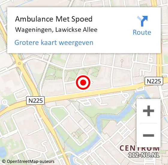 Locatie op kaart van de 112 melding: Ambulance Met Spoed Naar Wageningen, Lawickse Allee op 11 januari 2023 11:16