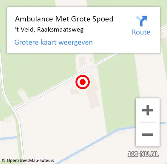 Locatie op kaart van de 112 melding: Ambulance Met Grote Spoed Naar 't Veld, Raaksmaatsweg op 28 januari 2023 10:03