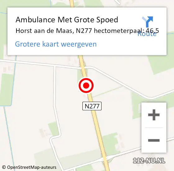 Locatie op kaart van de 112 melding: Ambulance Met Grote Spoed Naar Horst aan de Maas, N277 hectometerpaal: 46,5 op 13 februari 2023 18:25