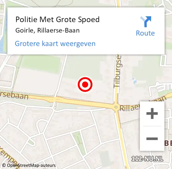 Locatie op kaart van de 112 melding: Politie Met Grote Spoed Naar Goirle, Rillaerse-Baan op 22 februari 2023 12:22