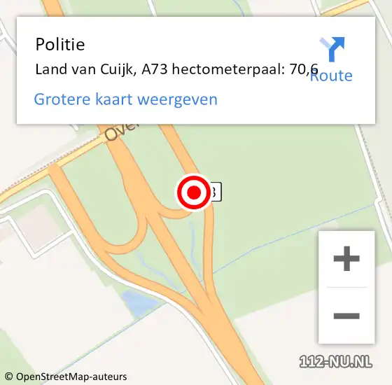 Locatie op kaart van de 112 melding: Politie Land van Cuijk, A73 hectometerpaal: 70,6 op 1 april 2023 16:14