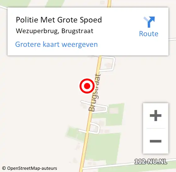 Locatie op kaart van de 112 melding: Politie Met Grote Spoed Naar Wezuperbrug, Brugstraat op 7 april 2023 11:06