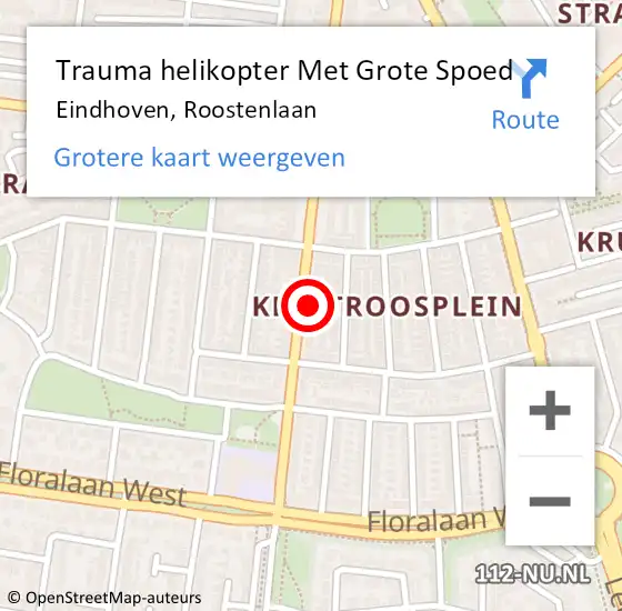 Locatie op kaart van de 112 melding: Trauma helikopter Met Grote Spoed Naar Eindhoven, Roostenlaan op 20 april 2023 19:29