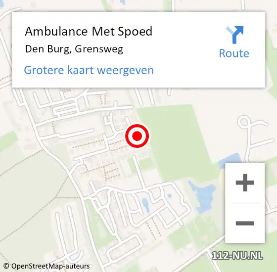 Locatie op kaart van de 112 melding: Ambulance Met Spoed Naar Den Burg, Grensweg op 1 mei 2023 15:23