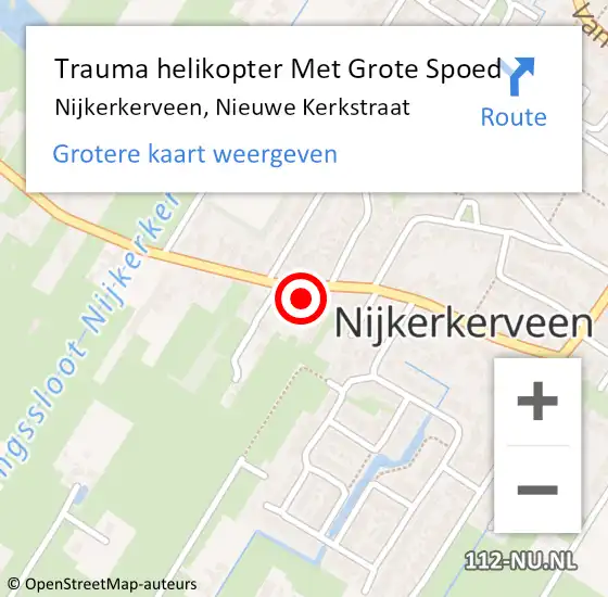 Locatie op kaart van de 112 melding: Trauma helikopter Met Grote Spoed Naar Nijkerkerveen, Nieuwe Kerkstraat op 8 mei 2023 18:40