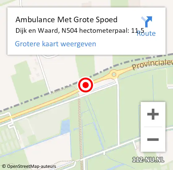 Locatie op kaart van de 112 melding: Ambulance Met Grote Spoed Naar Dijk en Waard, N504 hectometerpaal: 11,5 op 16 mei 2023 14:42