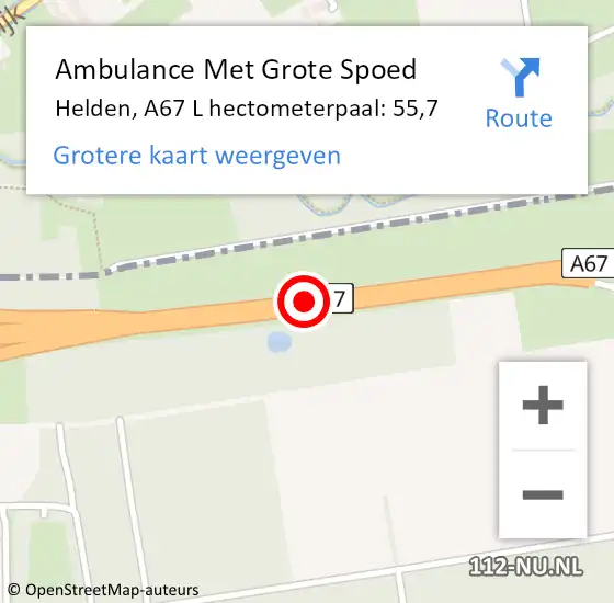 Locatie op kaart van de 112 melding: Ambulance Met Grote Spoed Naar Helden, A67 L hectometerpaal: 55,7 op 26 augustus 2014 22:16