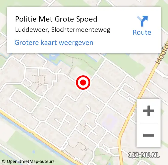 Locatie op kaart van de 112 melding: Politie Met Grote Spoed Naar Luddeweer, Slochtermeenteweg op 29 mei 2023 15:53