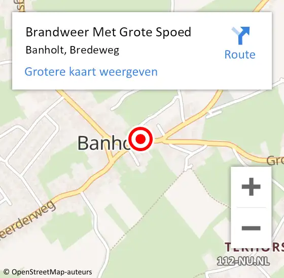 Locatie op kaart van de 112 melding: Brandweer Met Grote Spoed Naar Banholt, Bredeweg op 31 mei 2023 17:46