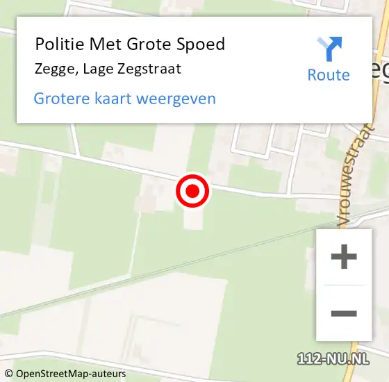 Locatie op kaart van de 112 melding: Politie Met Grote Spoed Naar Zegge, Lage Zegstraat op 8 juni 2023 07:44