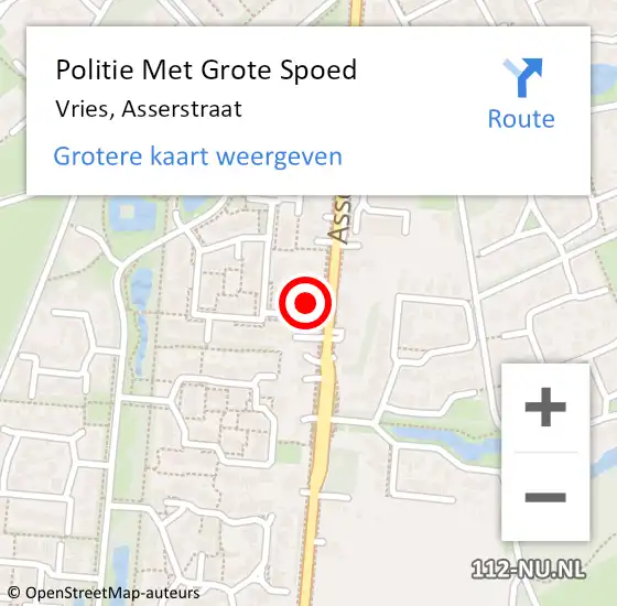 Locatie op kaart van de 112 melding: Politie Met Grote Spoed Naar Vries, Asserstraat op 17 juni 2023 15:06