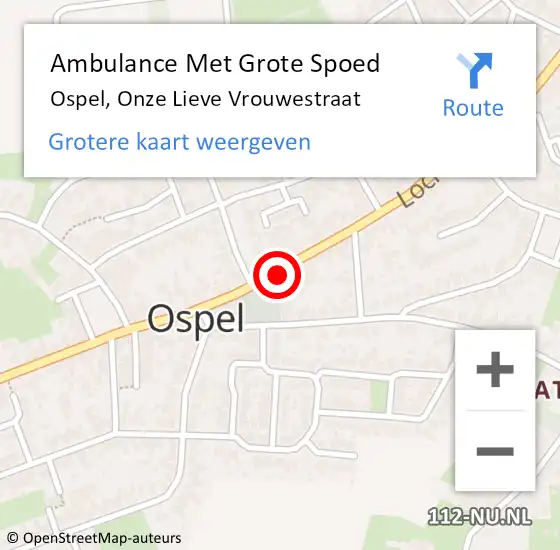 Locatie op kaart van de 112 melding: Ambulance Met Grote Spoed Naar Ospel, Onze Lieve Vrouwestraat op 18 juni 2023 00:02