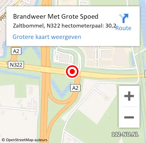Locatie op kaart van de 112 melding: Brandweer Met Grote Spoed Naar Zaltbommel, N322 hectometerpaal: 30,2 op 23 juni 2023 10:23