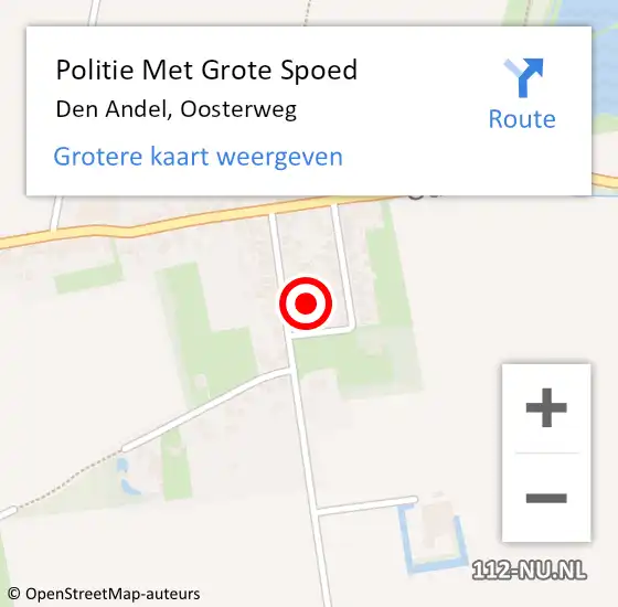 Locatie op kaart van de 112 melding: Politie Met Grote Spoed Naar Den Andel, Oosterweg op 23 juni 2023 17:47